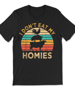 Vegetarian I Don't Eat My Homies T-shirt