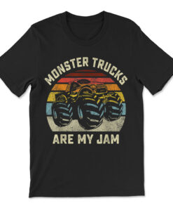 Vintage Monster Truck Retro Style Monster Trucks Are My Jam T-shirt