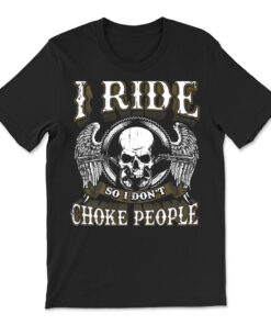 Vintage Motorcycle Biker I Ride So I Don't Choke Skull T-shirt
