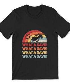 Vintage Retro What A Save Rocket Soccer Car League T-shirt