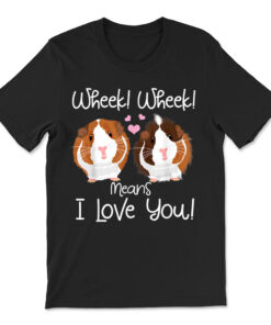Wheek I Love You Guinea Pig Clothes Cavy T-shirt