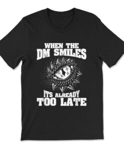 When The Dm Smiles Funny Dungeon Eye Rpg Dice Dragon T-shirt